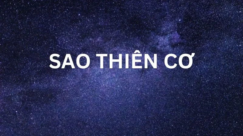 sao thiên cơ